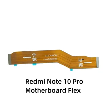 Дънната Платка дънна Платка LCD дисплей за Xiaomi Redmi Note 10 Pro, Бележка 10 LCD Екран Конектор Гъвкав Кабел